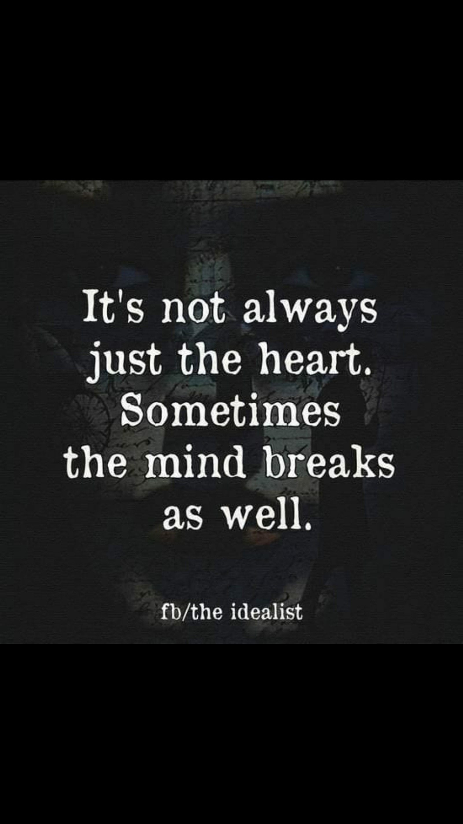 A picture of a quote that says it's not always just the heart, sometimes the mind (quotes, sayings)