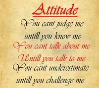 about me, attitude, attitude quote, cant judge me, challenge