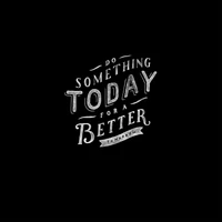 Do Something Today for a Better Tomorrow