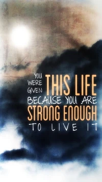 enough, given, life, live, strong wallpaper