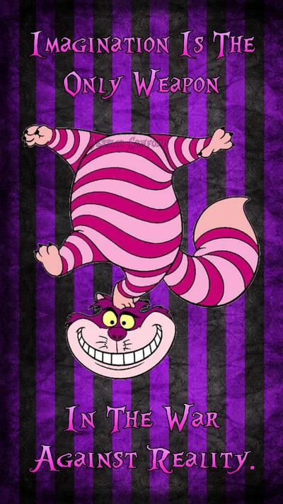 Vorstellungskraft: Die einzige Waffe im Krieg gegen die Realität mit der Cheshire Cat