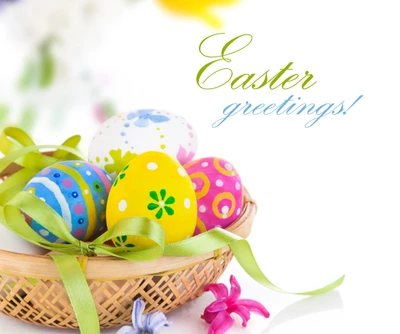 Colorful Easter eggs in a woven basket with floral decorations and a cheerful greeting.