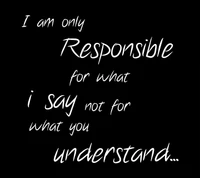 Embracing Responsibility: A Reflection on Communication and Understanding