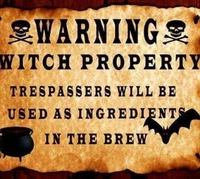 Beware: Witch Property - Trespassers Integrated into the Brew