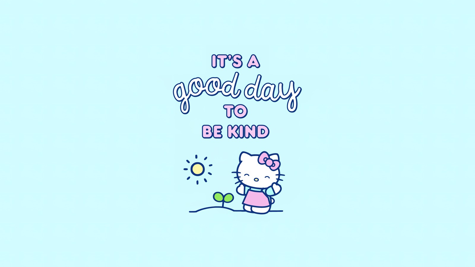 its a good day, be kind, motivational quotes, hello kitty background, sanrio wallpaper