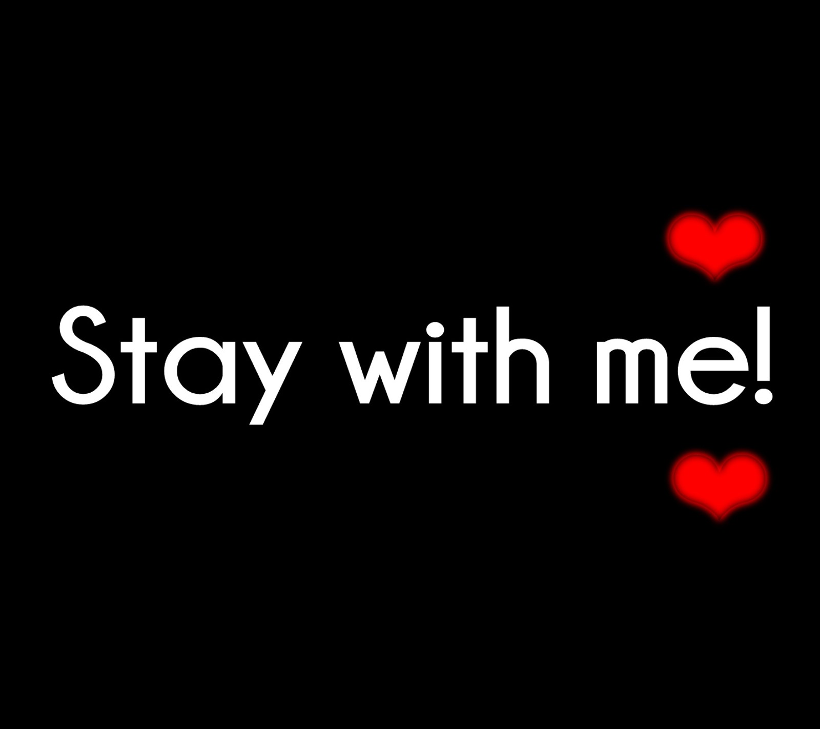 There is a black background with a red heart and the words stay with me (love, sayings)