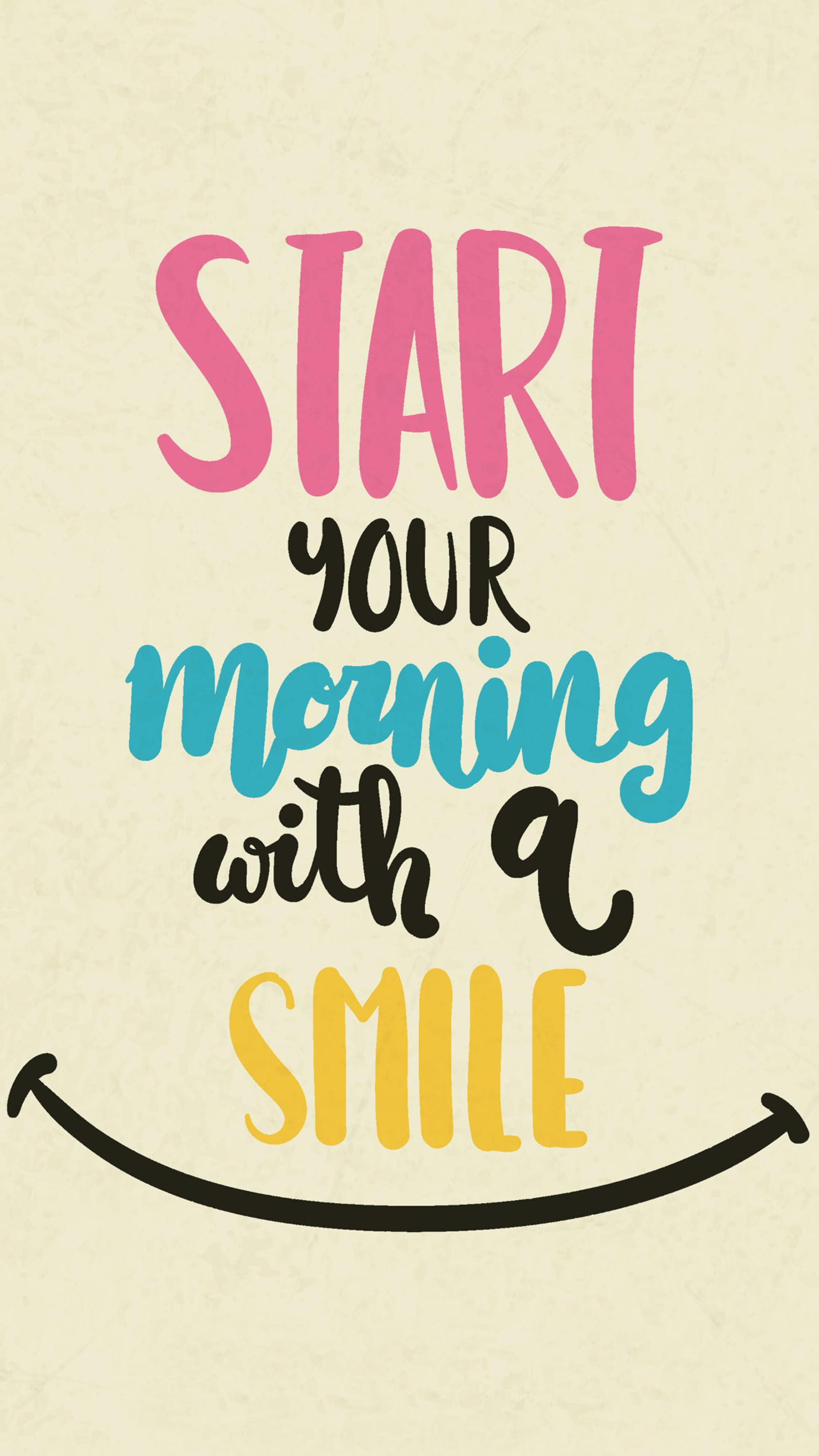 There is a poster with a quote that says start your morning with a smile (quotes, sayings, smile, words)