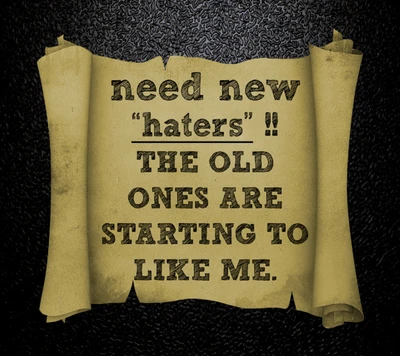 haters, life, like me, quote, saying