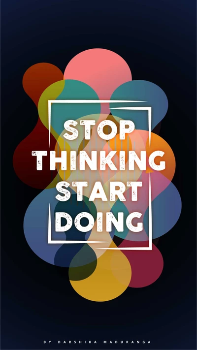 Stop Thinking, Start Doing: A Call to Action