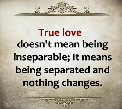 True Love: Unchanging Bonds Despite Separation