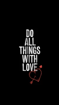 do all things with love, love, saying