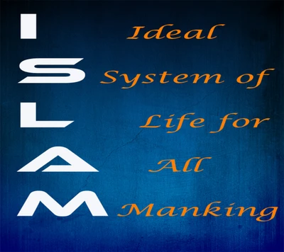 Islam: Un sistema de vida ideal para toda la humanidad