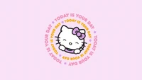 today is your day, hello kitty background, pink background, sanrio, cute