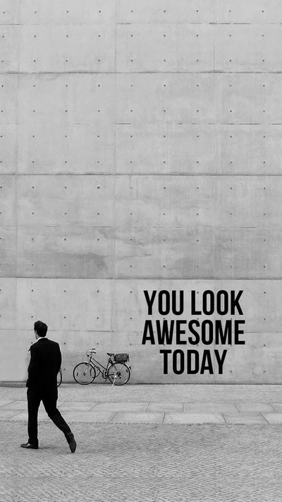 You Look Awesome Today: A Fresh Start Awaits