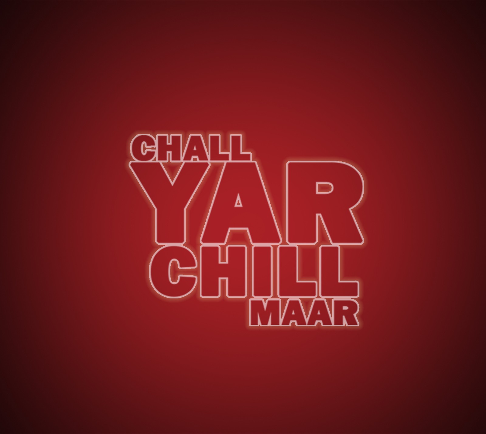 Um close em um fundo vermelho com um texto que diz "chal yar chill mar" (vida, amor)