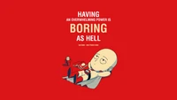 Saitama Relaxing with Quote on Red Background: "Having an Overwhelming Power is Boring as Hell