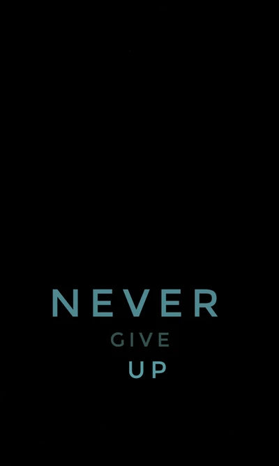 awesome, give up, love, never, nevre give up