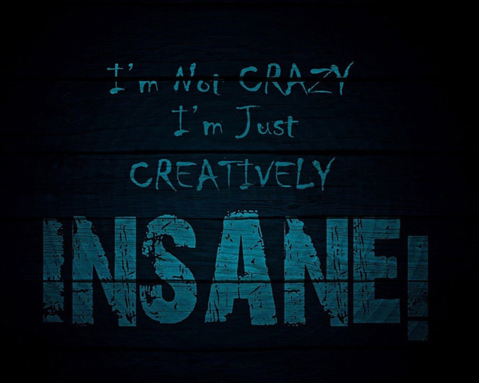 Arafed photograph of a wooden sign with the words insane written on it (cool, crazy, creatively, funny, insane)