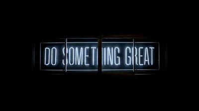 do something great, неоновое свечение, вдохновляющие цитаты, черный фон, черный темный