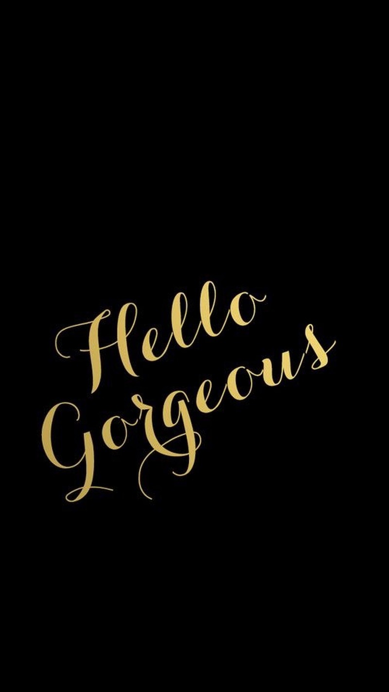 Черный и золотой обои hello gorgeous с надписями hello gorgeous (великолепный, привет)