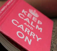 Keep Calm and Carry On: A Reflection on Life