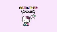 Be Kind to Yourself - Cute Hello Kitty Design