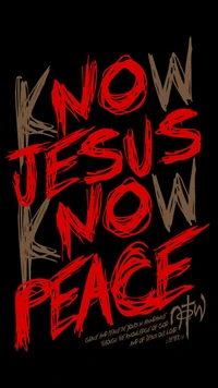 Know Jesus, Know Peace: A Bold Christian Message