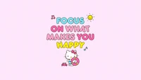 Focus on What Makes You Happy - Cute Hello Kitty Quote on Pastel Pink Background