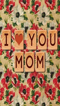 fot mom, happy mothers day, i love you, love you mom, mother