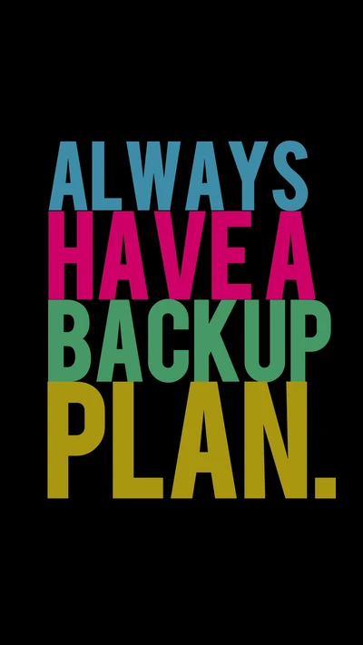 Always Have a Backup Plan for Success