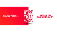 Work Sweat Achieve: Challenge Yourself and Make Your Dream Become Reality