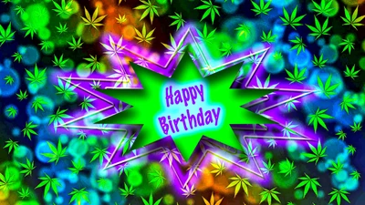 420, birthday, green, happy, high