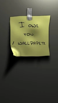 I Owe You Wallpaper: A Humorous Note