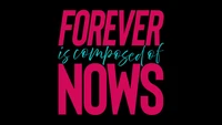 Forever is Composed of Nows - A Powerful Quote on a Black Background