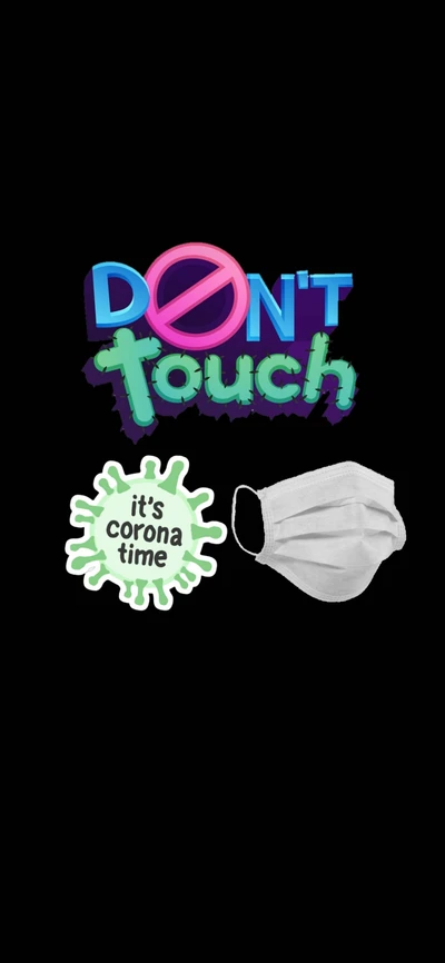 Stay Safe: It's Corona Time - Don't Touch!