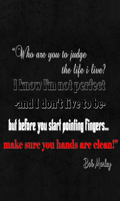 Bob Marley Quote: Reflect Before Judging Others