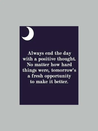 End Each Day with Positivity: Embrace Tomorrow's Fresh Opportunities