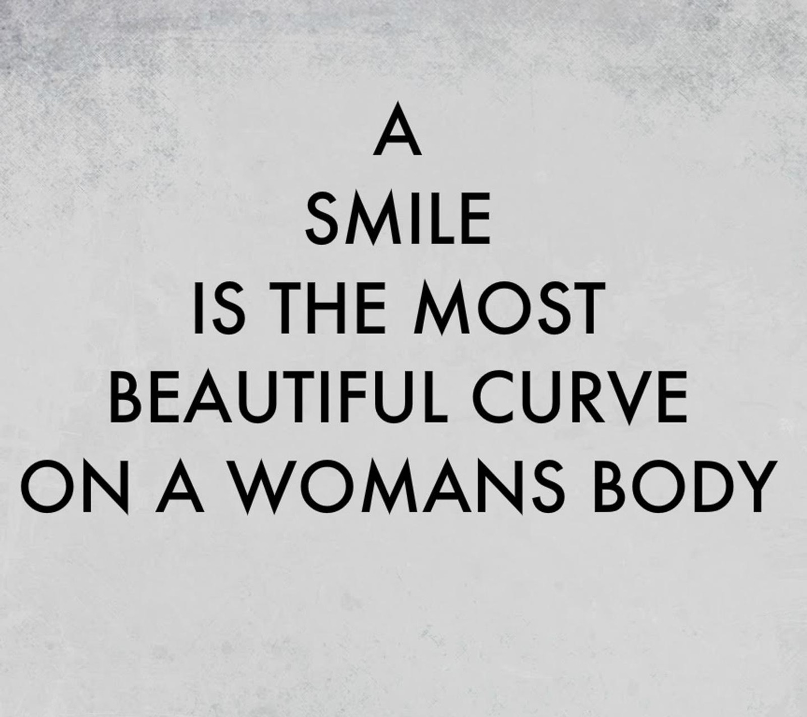 A smile is the most beautiful curve on a woman's body (dfhgb, fdfza)